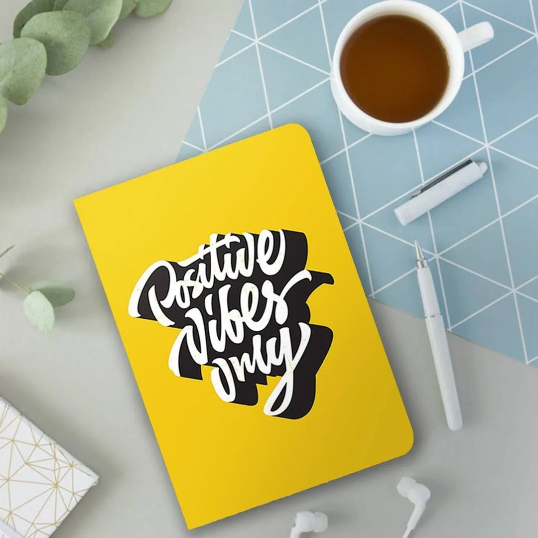 Positive Vibes only Notebook