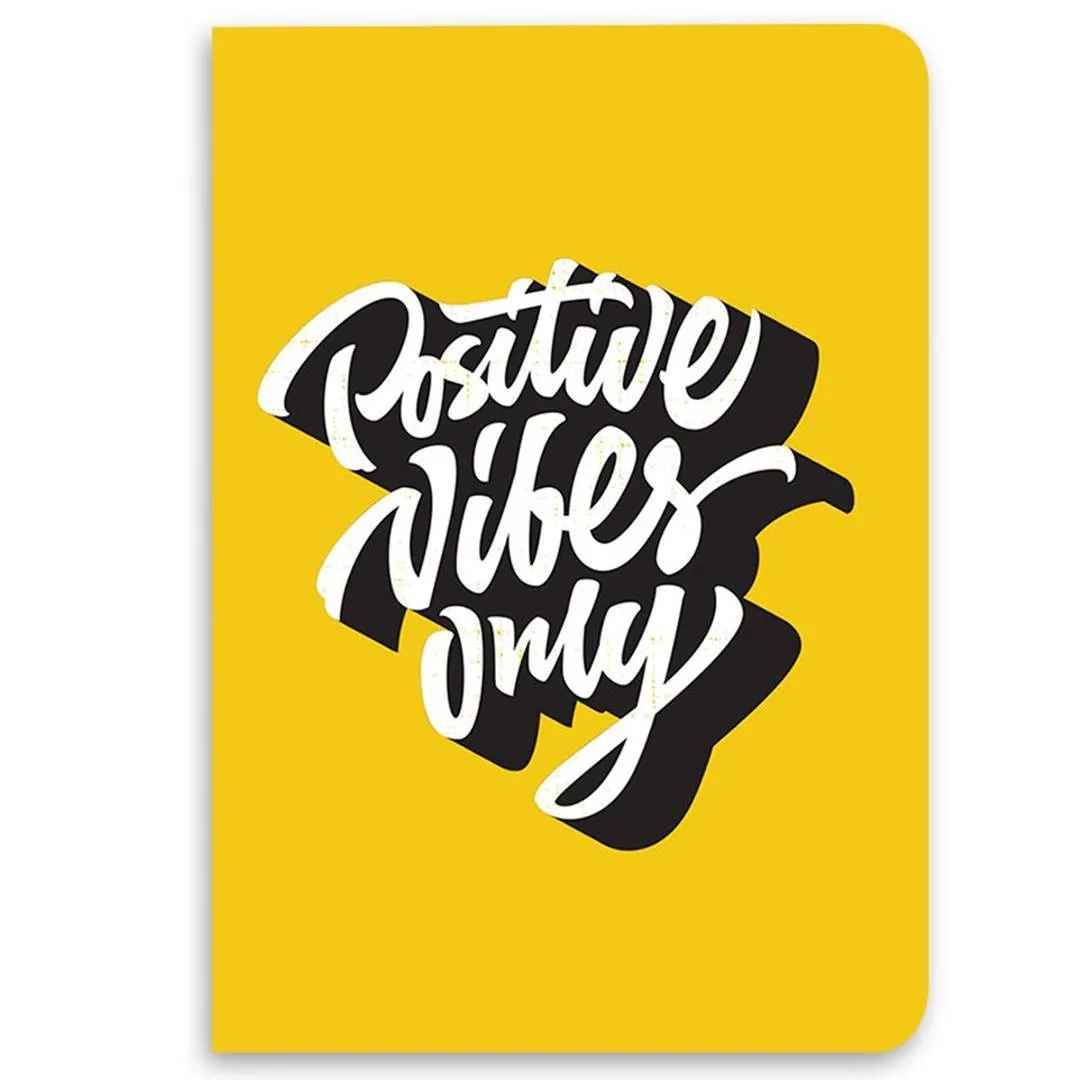 Positive Vibes only Notebook