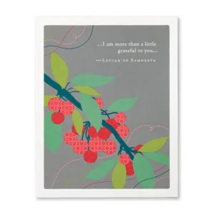 "I Am More Than A Little Grateful To You..." Thank You Card