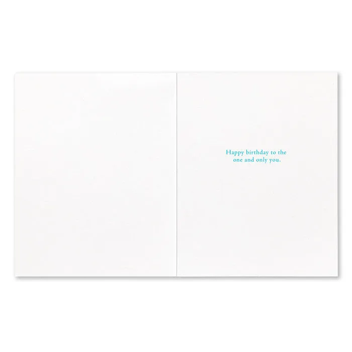 "Never Forget That You Are One Of A Kind" Birthday Card